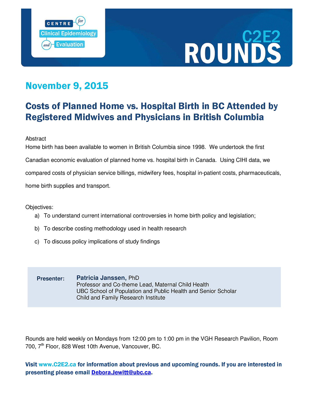 C2E2 Rounds: Costs of Planned Home vs. Hospital Birth in BC Attended by Registered Midwives and Physicians in British Columbia